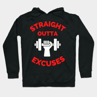 Straight Outta Excuses Hoodie